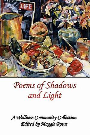 Poems of Shadows and Light de Maggie Rowe