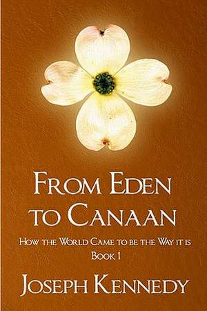 From Eden to Canaan de Joseph Kennedy