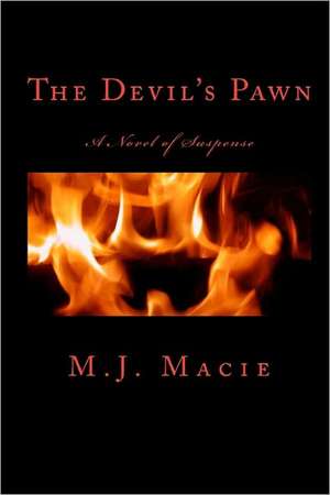 The Devil's Pawn de M. J. Macie