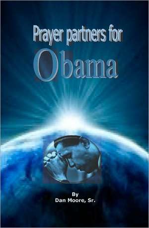 Prayer Partners for Obama de Dan Moore Sr