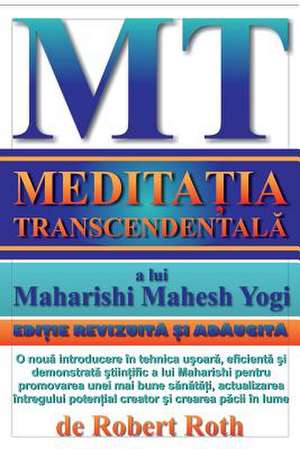 Meditatia Transcendentala de Robert Roth