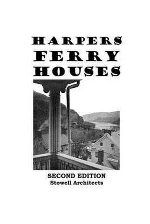 Harpers Ferry Houses de Stowell Architects