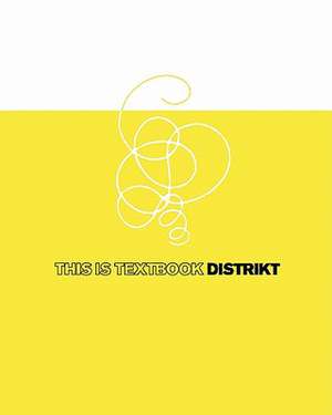 This Is Textbook de Distrikt Collective