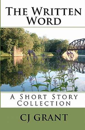 The Written Word de Cj Grant