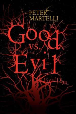 Good vs. Evil de Peter Martelli