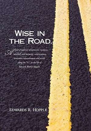 Hopple, E: Wise In The Road...