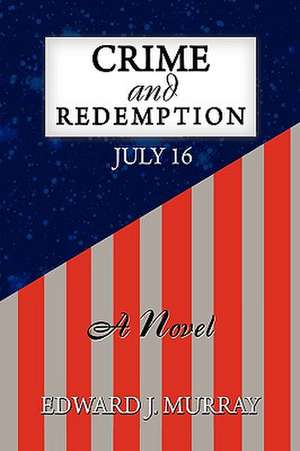 Crime and Redemption de Edward J. Murray