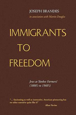 Immigrants to Freedom de Joseph Brandes