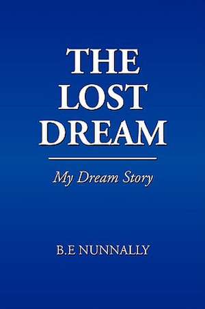 The Lost Dream de B. E. Nunnally