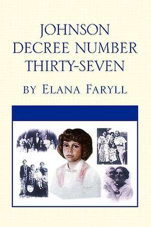 Johnson Decree Number Thirty-Seven de Elana Faryll