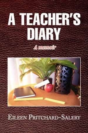 A TEACHER'S DIARY de Eileen Pritchard-Salery