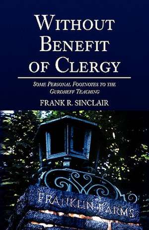 Without Benefit of Clergy de Frank R. Sinclair