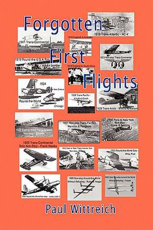 Forgotten First Flights de Paul Wittreich