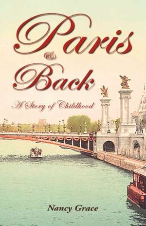 Paris and Back de Nancy Grace