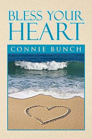 Bless Your Heart de Connie Bunch