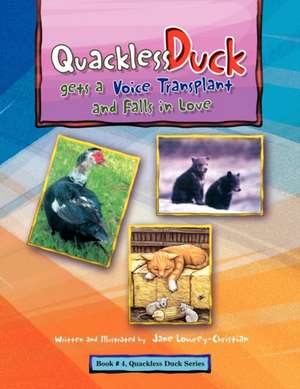 Quackless Duck Gets a Voice Transplant de Jane Lowrey-Christian