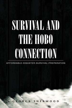 Survival and the Hobo Connection de George Sherwood