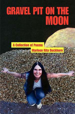 Gravel Pit on the Moon de Marleen Rita Duckhorn