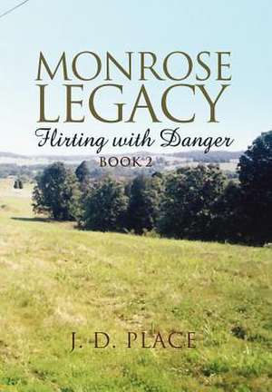 Monrose Legacy de J. D. Place