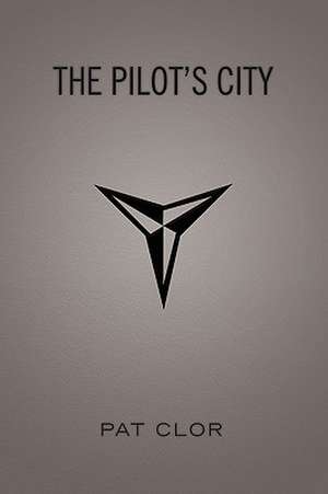 The Pilot's City de Pat Clor