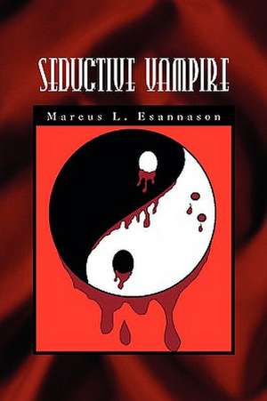 Seductive Vampire de Marcus L. Esannason