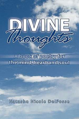 Divine Thoughts de Natasha Nicole Delfosse