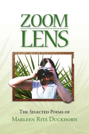 Zoom Lens de Marleen Rita Duckhorn