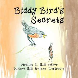 Biddy Bird's Secrets de Virginia L. Hall