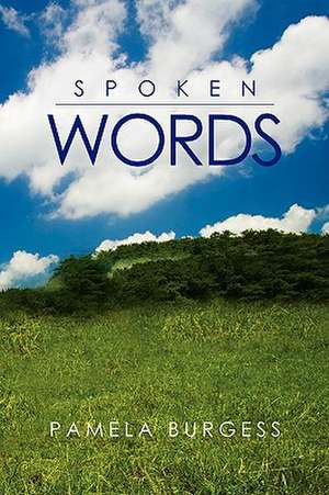 Spoken Words de Pamela Burgess