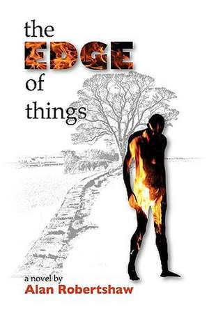 The Edge of Things de Alan Robertshaw