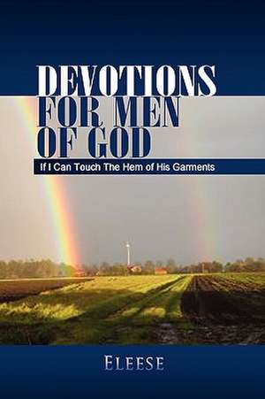 Devotions for Men of God de Eleese