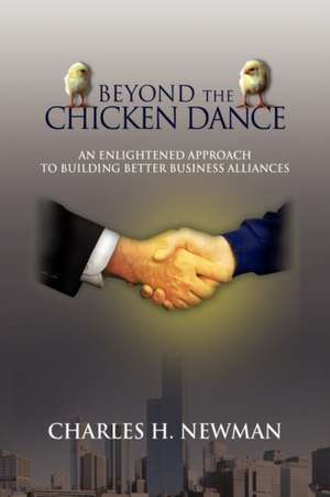 BEYOND THE CHICKEN DANCE de Charles H. Newman