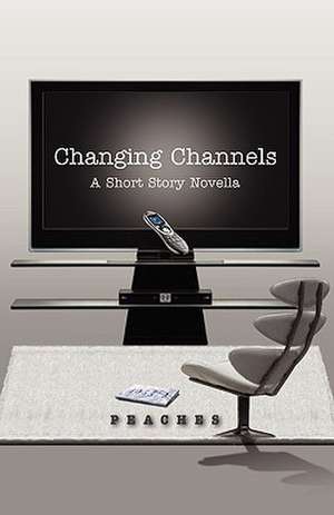 Changing Channels de Peaches