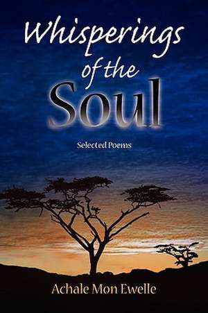 Whisperings of the Soul de Achale Mon Ewelle Alias Fra G