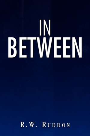 In Between de R. W. Ruddon