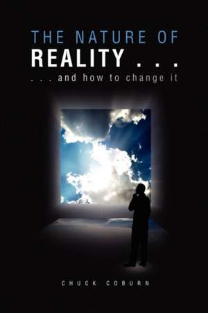 The Nature of Reality . . . de Chuck Coburn