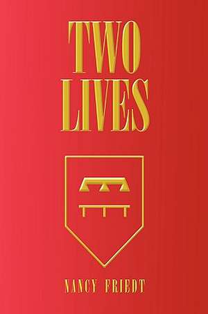 Friedt, N: Two Lives