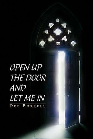 Open Up The Door and Let Me In de Dee Burrell