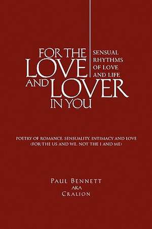 For the Love and Lover in You de Paul Aka Cralion Bennett