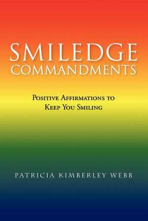 Smiledge Commandments de Patricia Kimberley Webb