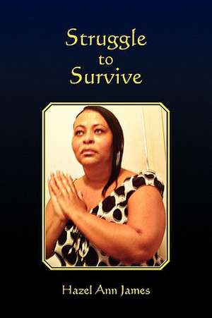 Struggle to Survive de Hazel Ann James