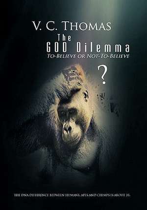 The God Dilemma de V. C. Thomas