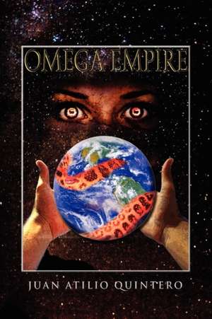 Omega Empire de Juan Atilio Quintero