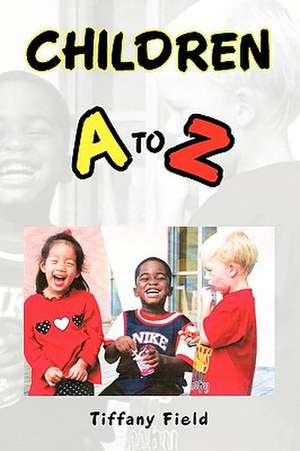 Children A to Z de Tiffany Field