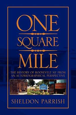 Parrish, S: ONE SQUARE MILE