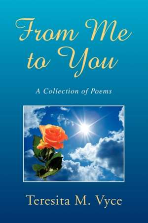 From Me to You de Teresita M. Vyce