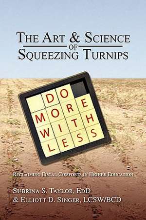 The Art & Science of Squeezing Turnips de M.