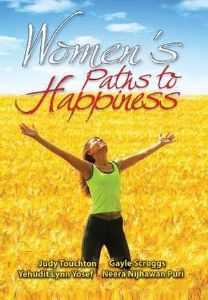 Women's Paths to Happiness de Editors Judy Touchton Et Al