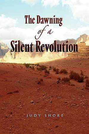 Shore, J: Dawning of a Silent Revolution