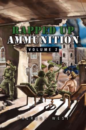 Rapped Up Ammunition Volume 2 de Theresa West